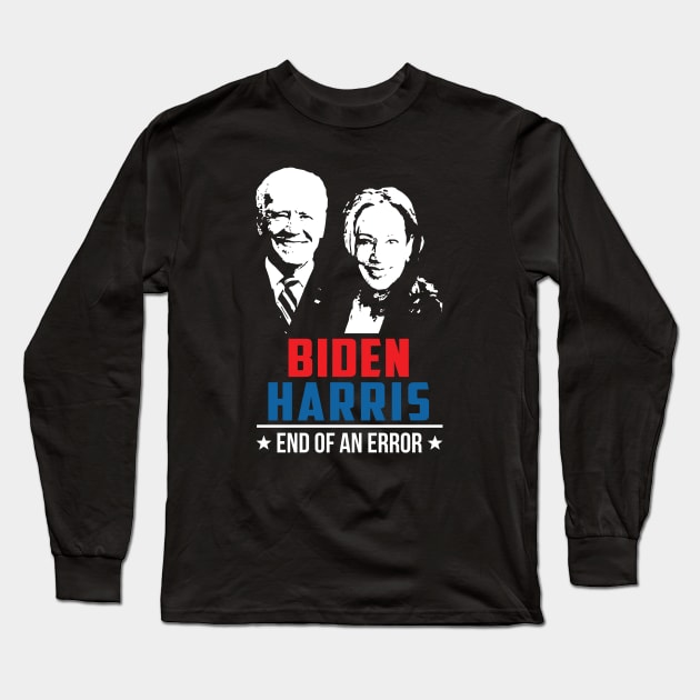 Biden Harris End Of An Error - 2021 January 20 Long Sleeve T-Shirt by wonderws